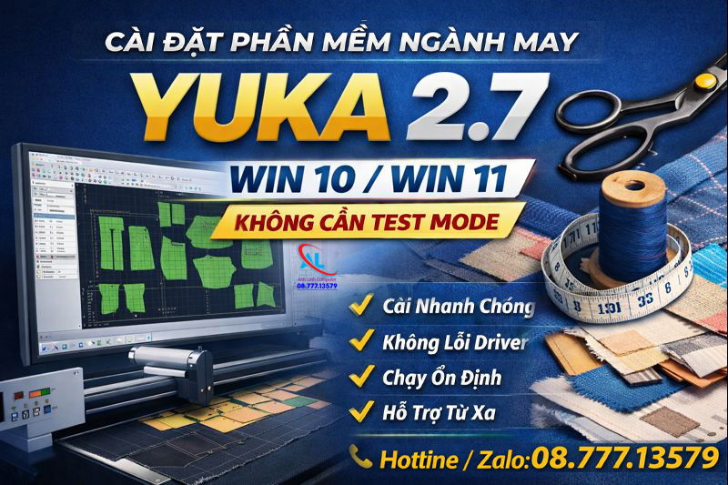  🔧 Dịch Vụ Cài Đặt Yuka 2.7 Ngành May Mặc – Chạy Ổn Định Trên Win 10 / Win 11 (Không Cần Test Mode)